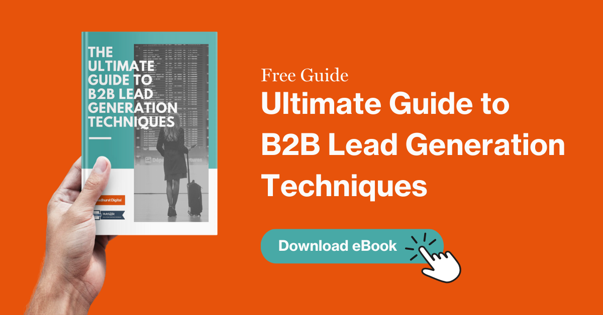 [Free eBook] Ultimate Guide to B2B Lead Generation Techniques